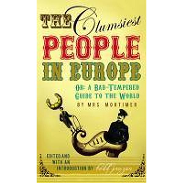 The Clumsiest People in Europe, Favell Lee Mortimer, Todd Pruzan