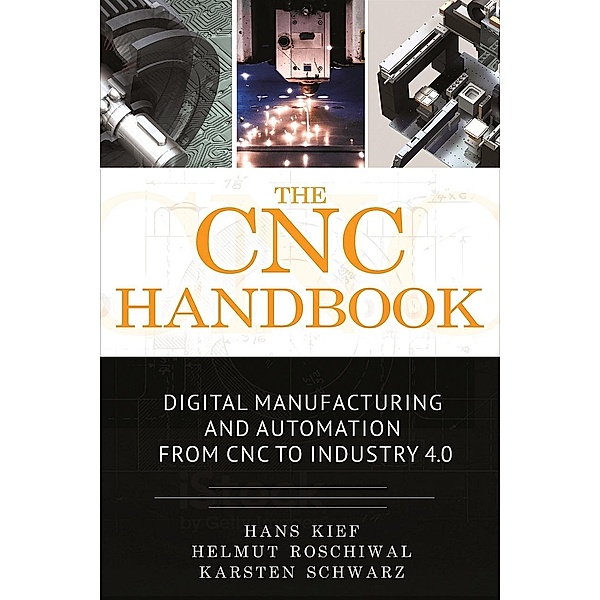 The CNC Handbook, Hans Bernhard Kief, Helmut A. Roschiwal, Karsten Schwarz