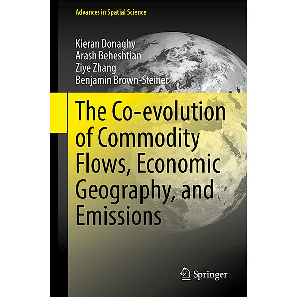 The Co-evolution of Commodity Flows, Economic Geography, and Emissions, Kieran Donaghy, Arash Beheshtian, Ziye Zhang, Benjamin Brown-Steiner