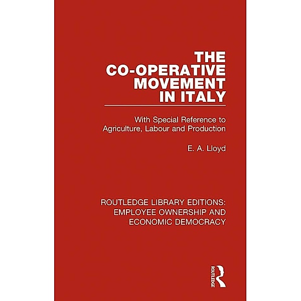 The Co-operative Movement in Italy, E. A. Lloyd