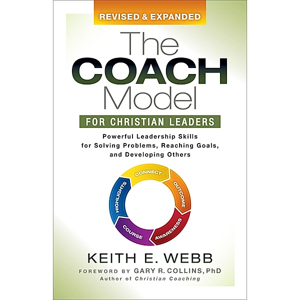 The Coach Model for Christian Leaders / Morgan James Faith, Keith E. Webb