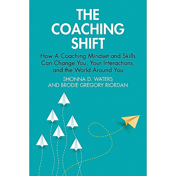 The Coaching Shift, Shonna D. Waters, Brodie Gregory Riordan