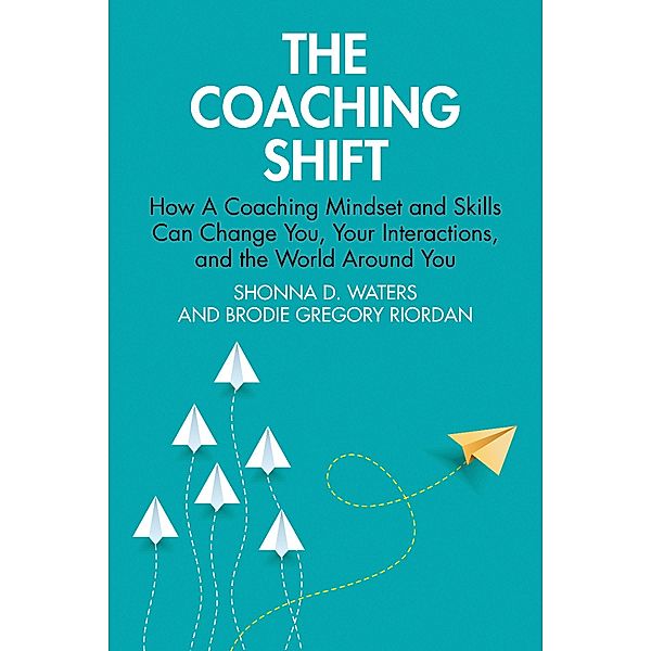 The Coaching Shift, Shonna D. Waters, Brodie Gregory Riordan