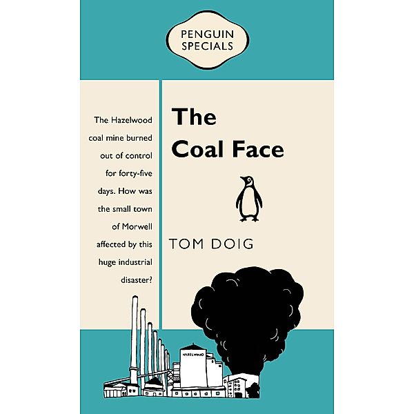 The Coal Face: Penguin Special, Tom Doig