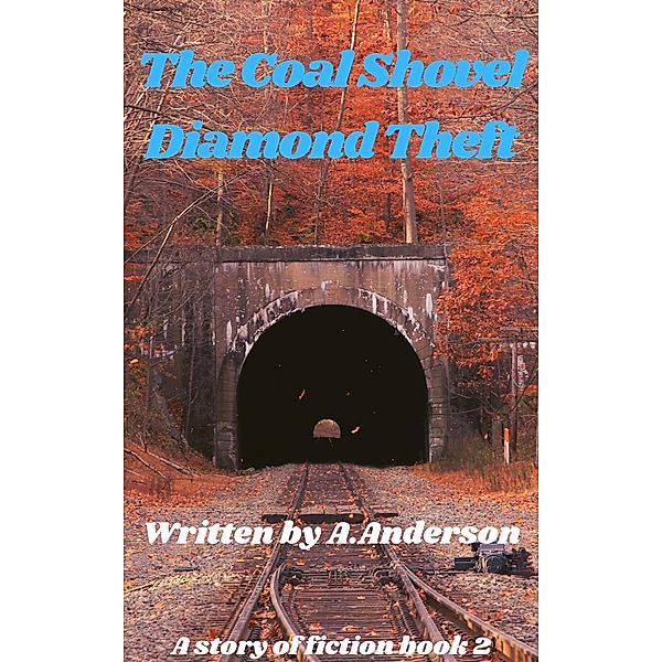 The Coal Shovel Diamond Theft (Short stories of fiction book, #2) / Short stories of fiction book, Allen Anderson