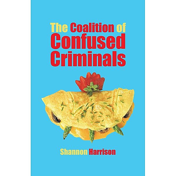 The Coalition of Confused Criminals, Shannon Harrison