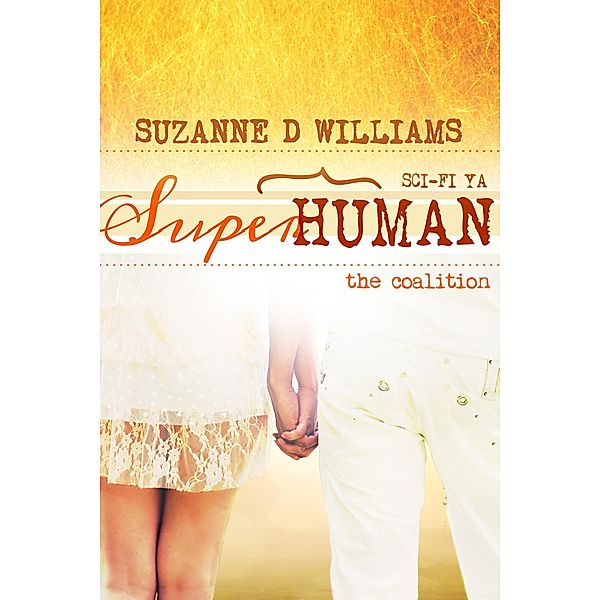 The Coalition (Superhuman, #3) / Superhuman, Suzanne D. Williams