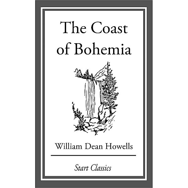 The Coast of Bohemia, William Dean Howells