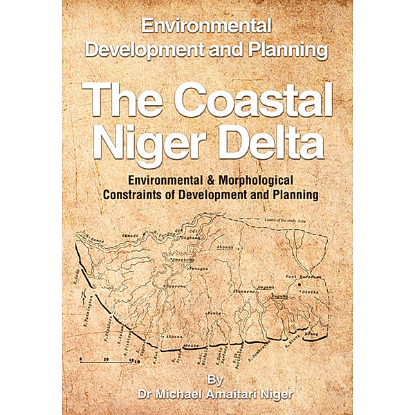 The Coastal Niger Delta, Dr Michael Amaitari Niger