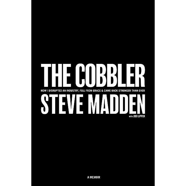 The Cobbler, Steve Madden, Jodi Lipper