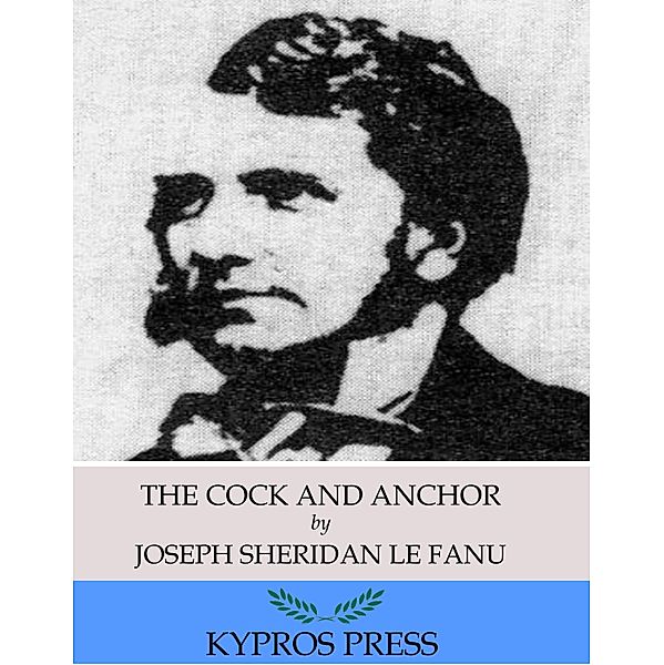 The Cock and Anchor, Joseph Sheridan Le Fanu