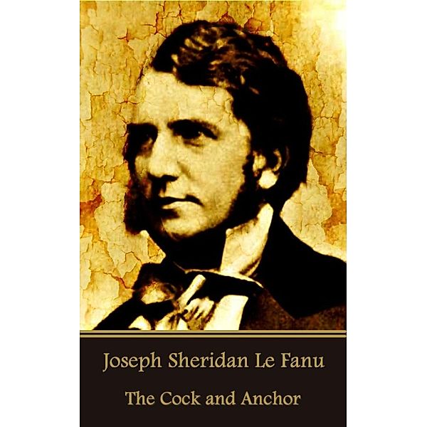 The Cock and Anchor / Classics Illustrated Junior, Joseph Sheridan Le Fanu