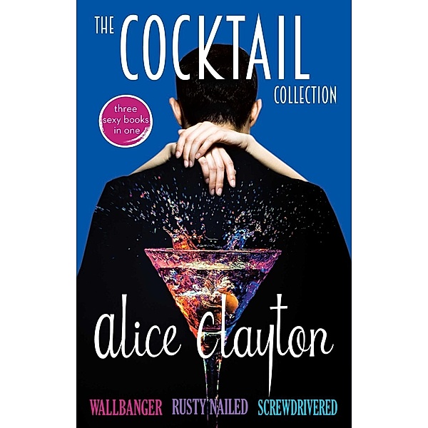 The Cocktail Collection, Alice Clayton