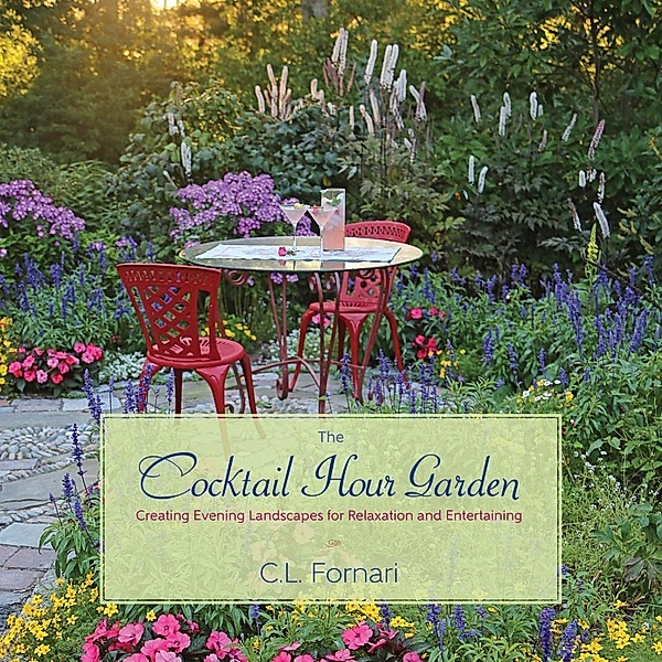 The Cocktail Hour Garden, C. L. Fornari