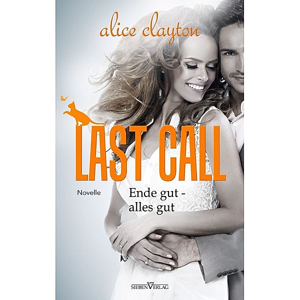 The Cocktail Series: Last Call - Ende gut, alles gut, Alice Clayton