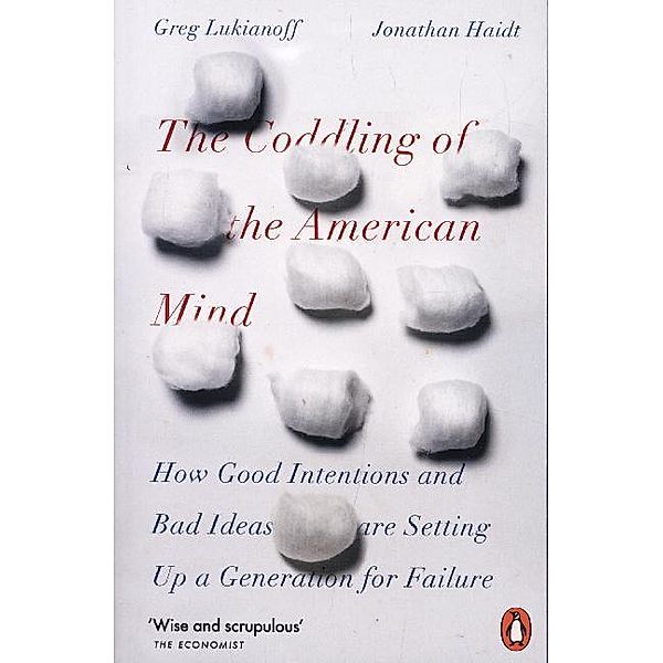 The Coddling of the American Mind, Jonathan Haidt, Greg Lukianoff