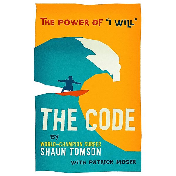 The Code, Shaun Tomson, Patrick Moser