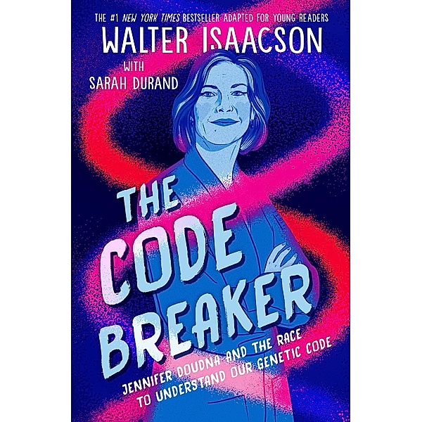 The Code Breaker -- Young Readers Edition, Walter Isaacson