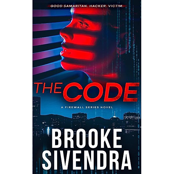 The Code (Firewall Series, #2) / Firewall Series, Brooke Sivendra