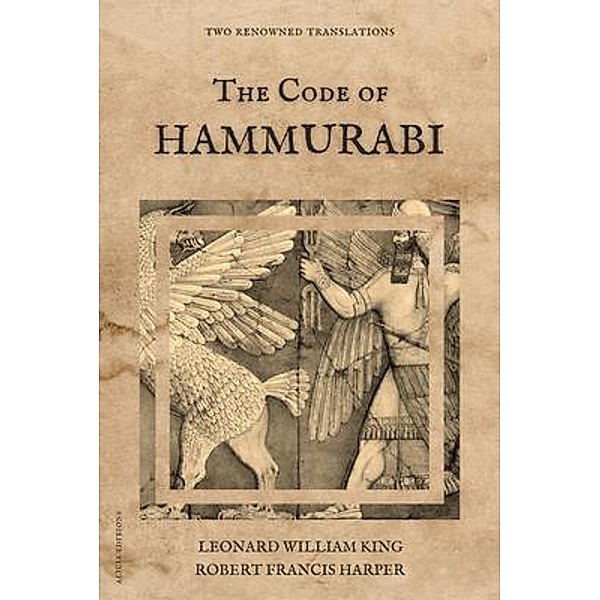 The Code of Hammurabi, Leonard William King, Robert Francis Harper