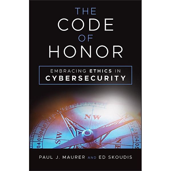 The Code of Honor, Paul J. Maurer, Ed Skoudis