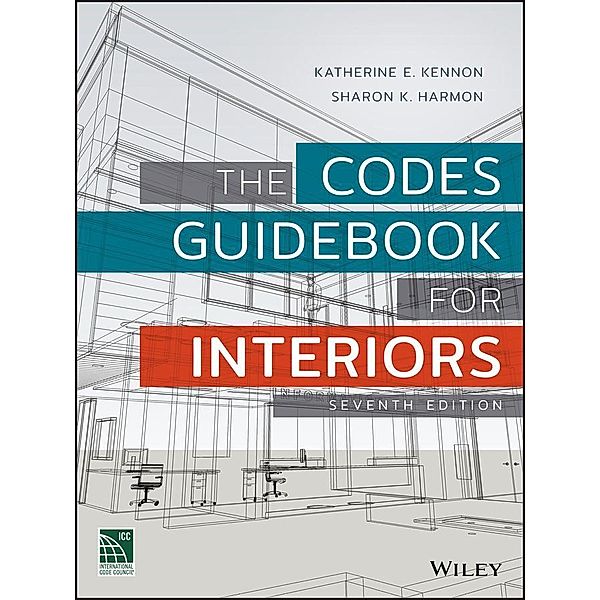 The Codes Guidebook for Interiors, Katherine E. Kennon, Sharon K. Harmon