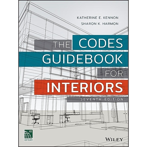 The Codes Guidebook for Interiors, Katherine E. Kennon, Sharon K. Harmon
