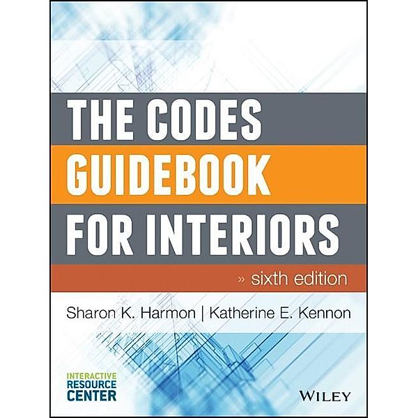 The Codes Guidebook for Interiors, Sharon K. Harmon, Katherine E. Kennon