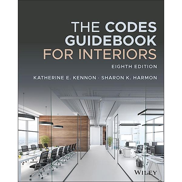 The Codes Guidebook for Interiors, Katherine E. Kennon, Sharon K. Harmon