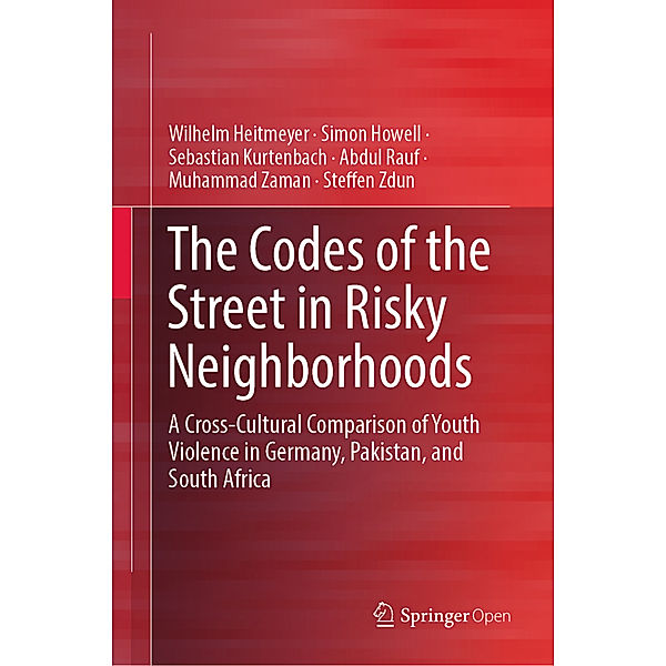 The Codes of the Street in Risky Neighborhoods, Wilhelm Heitmeyer, Simon Howell, Sebastian Kurtenbach