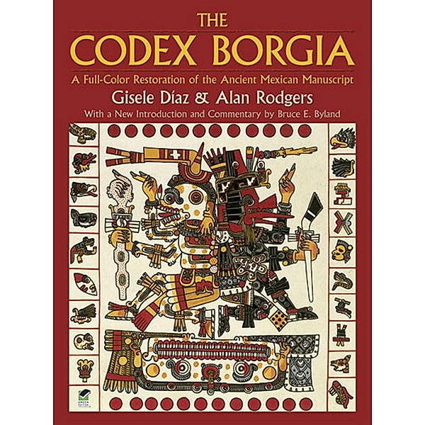 The Codex Borgia / Dover Fine Art, History of Art, Gisele Díaz, Alan Rodgers