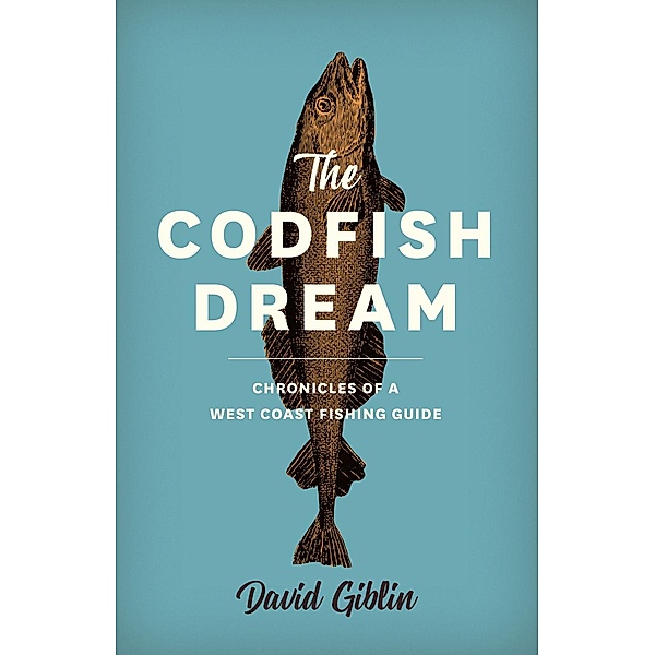 The Codfish Dream / Heritage House, David Giblin