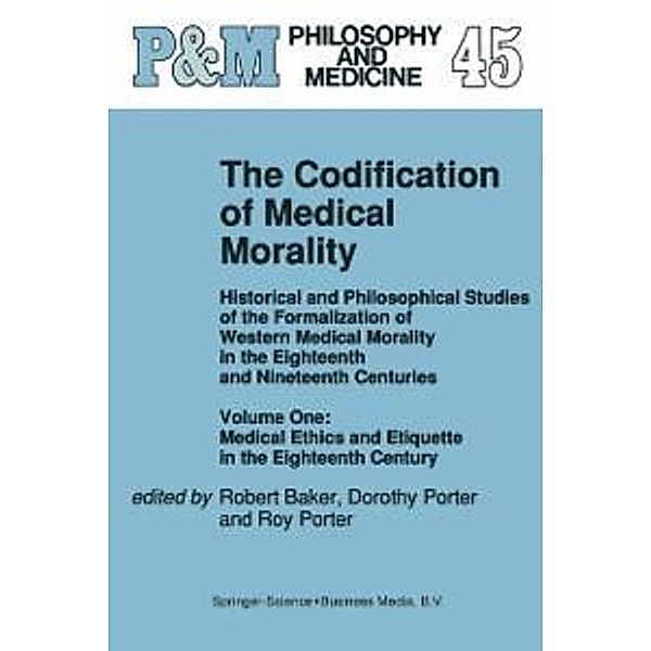 The Codification of Medical Morality / Philosophy and Medicine Bd.45