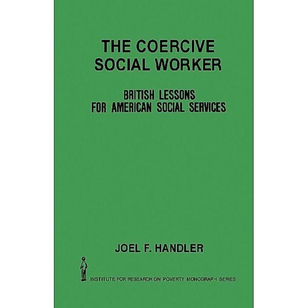 The Coercive Social Worker, Joel F. Handler