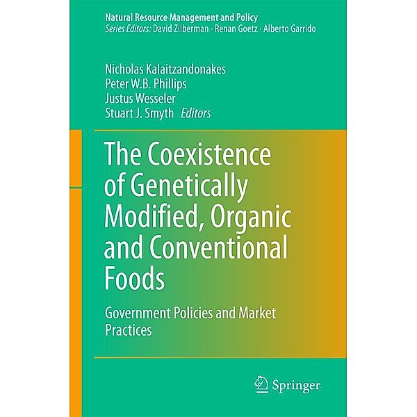 The Coexistence of Genetically Modified, Organic and Conventional Foods / Natural Resource Management and Policy Bd.49