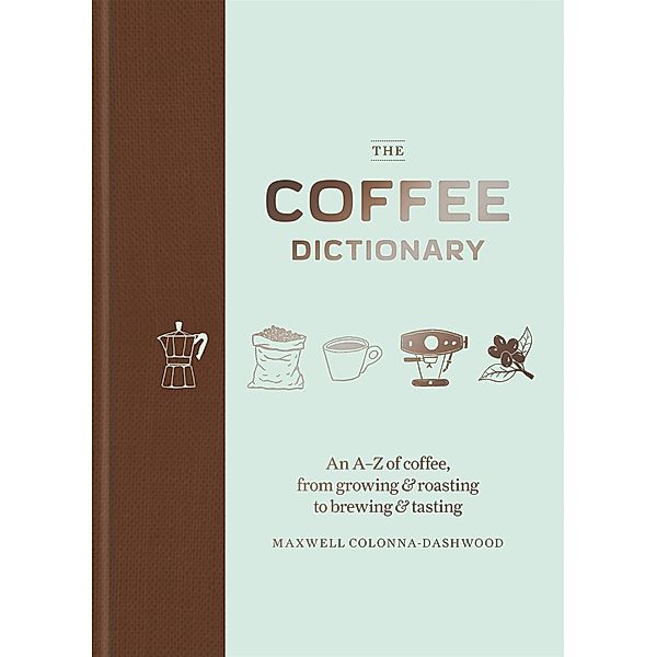 The Coffee Dictionary, Maxwell Colonna-Dashwood