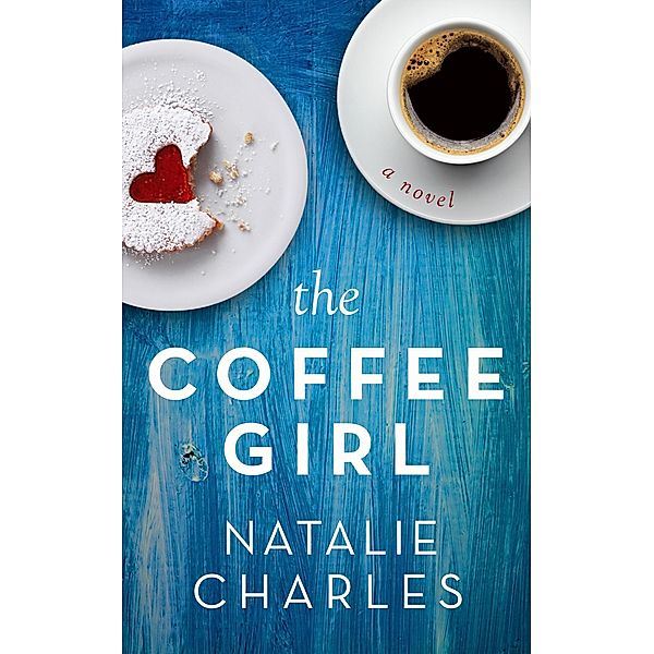 The Coffee Girl (Archer Cove, #1) / Archer Cove, Natalie Charles