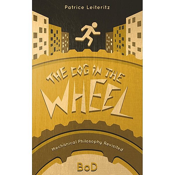 The Cog in the Wheel, Patrice Leiteritz