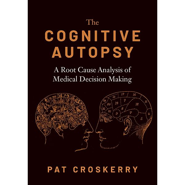 The Cognitive Autopsy, Pat Croskerry