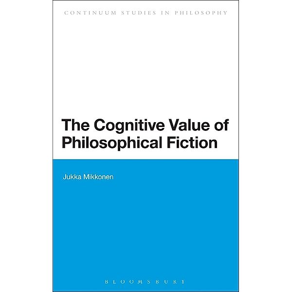 The Cognitive Value of Philosophical Fiction, Jukka Mikkonen