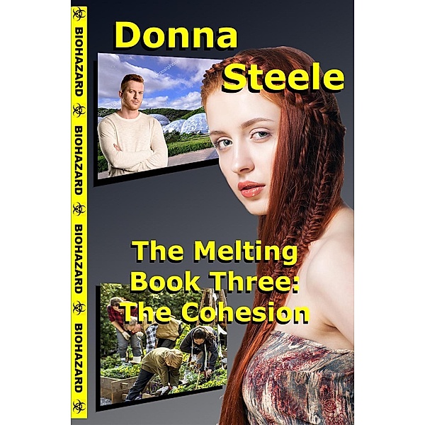 The Cohesion - Book Three (The Melting, #3), Donna Steele