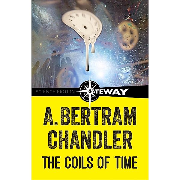 The Coils of Time, A. Bertram Chandler