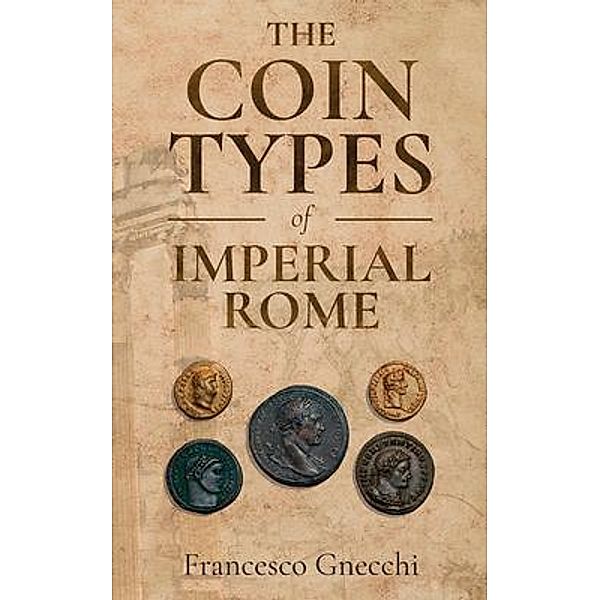 The Coin Types of Imperial Rome, Francesco Gnecchi