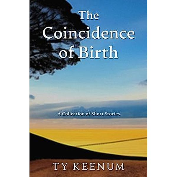 The Coincidence of Birth, Ty Keenum