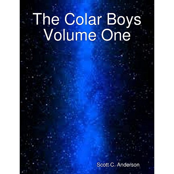 The Colar Boys Volume One, Scott C. Anderson