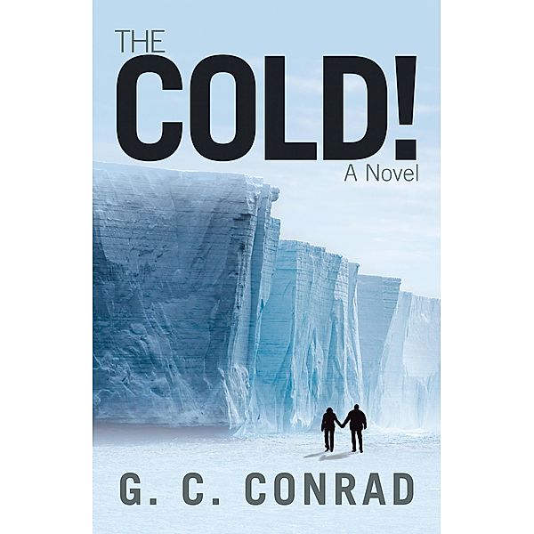 The Cold!, G. C. Conrad