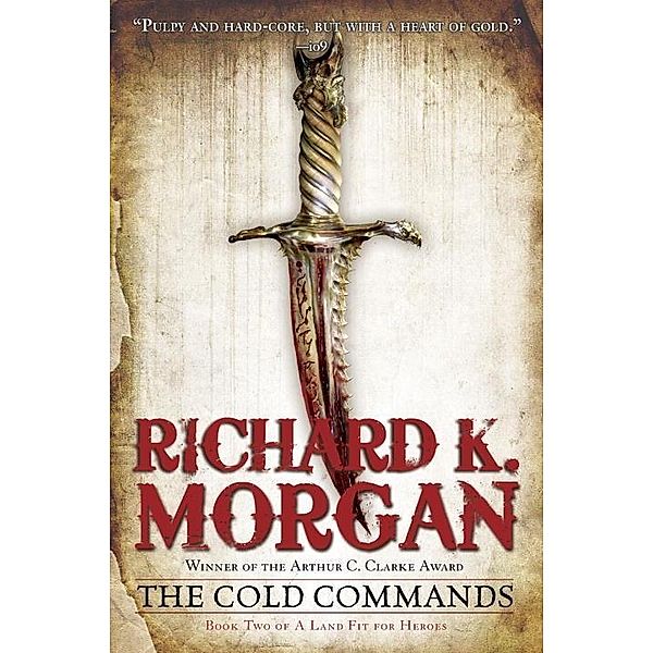 The Cold Commands / A Land Fit for Heroes Bd.2, Richard K. Morgan