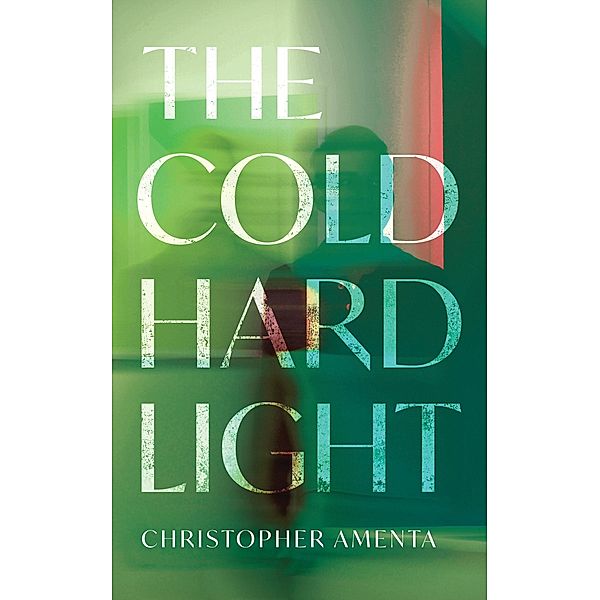 The Cold Hard Light, Christopher Amenta