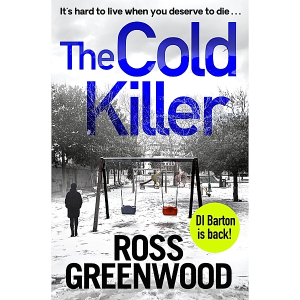The Cold Killer / The DI Barton Series Bd.4, Ross Greenwood