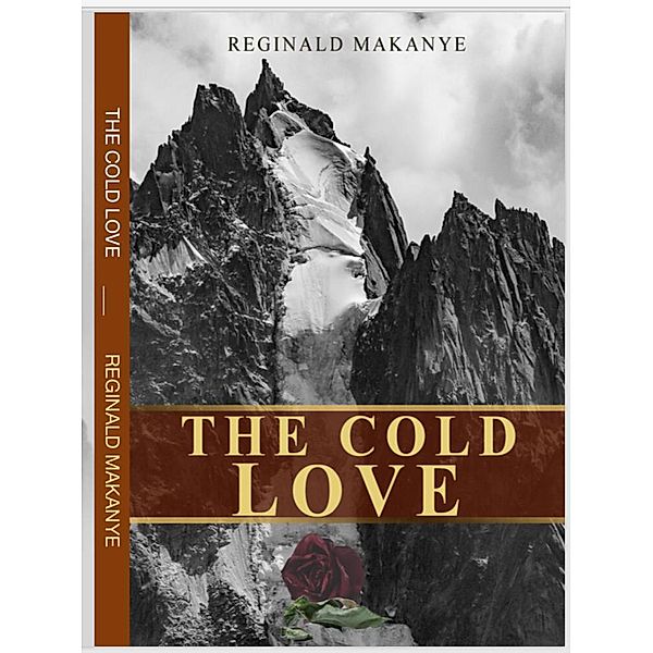 The Cold Love, Reginald Makanye